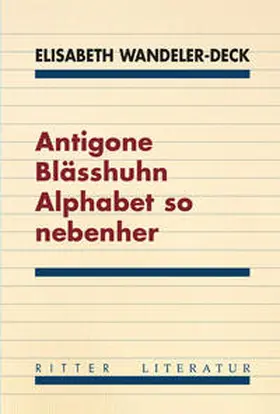 Wandeler-Deck |  Antigone Blässhuhn Alphabet so nebenher | Buch |  Sack Fachmedien