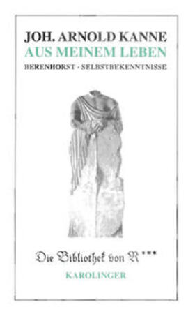 Kanne / Berenhorst |  Aus meinem Leben - Selbstbekenntnisse | Buch |  Sack Fachmedien