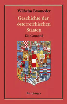 Brauneder |  Geschichte der österreichischen Staaten | Buch |  Sack Fachmedien