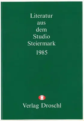 Hartwig / Grond |  Literatur aus dem Studio Steiermark 1985 | Buch |  Sack Fachmedien