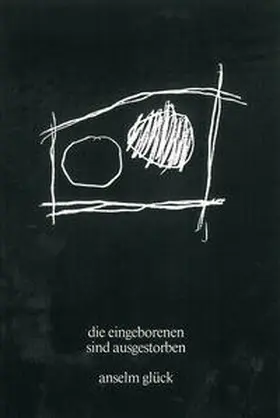 Glück |  die eingeborenen sind ausgestorben | Buch |  Sack Fachmedien