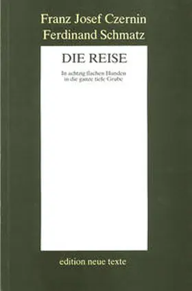 Czernin / Schmatz |  Die Reise | Buch |  Sack Fachmedien