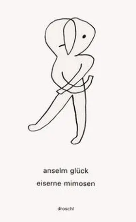 Glück |  eiserne mimosen. (theater) | Buch |  Sack Fachmedien