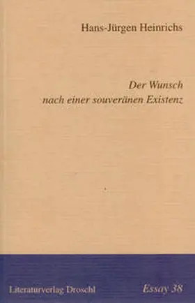 Heinrichs |  Der Wunsch nach einer souveränen Existenz | Buch |  Sack Fachmedien