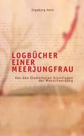 Horn | Logbücher einer Meerjungfrau | Buch | 978-3-85420-590-6 | sack.de