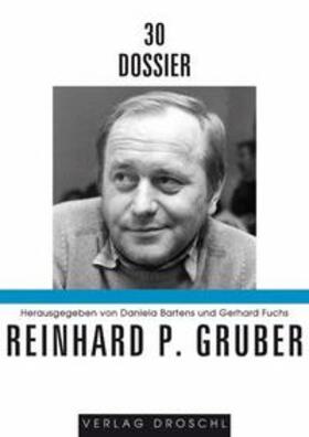 Fuchs / Bartens |  Dossier 30 Reinhard P. Gruber | Buch |  Sack Fachmedien