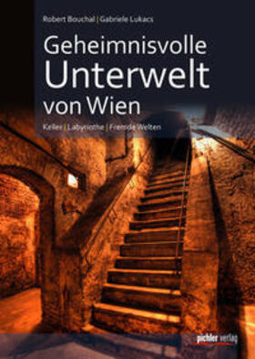 Lukacs |  Geheimnisvolle Unterwelt von Wien | Buch |  Sack Fachmedien