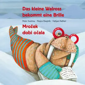 Svetina |  Das kleine Walross bekommt eine Brille | Buch |  Sack Fachmedien