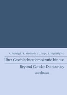 Pechriggl / Mertlitsch / Isop |  Über Geschlechterdemokratie hinaus | Buch |  Sack Fachmedien