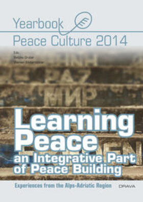 Gruber / Wintersteiner |  Learning Peace – an Integrative Part of Peace Building | Buch |  Sack Fachmedien