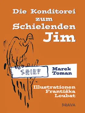 Toman |  Die Konditorei zum Schielenden Jim | Buch |  Sack Fachmedien