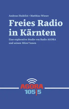 Hudelist / Wieser |  Freies Radio in Kärnten | Buch |  Sack Fachmedien