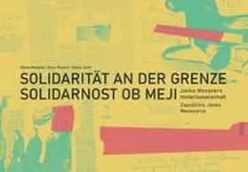 Messner / Rausch / Zarfl |  Solidarität an der Grenze / Solidarnost ob meji | Buch |  Sack Fachmedien