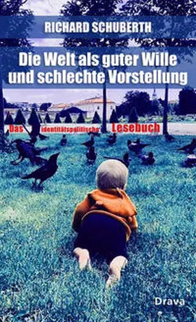 Schuberth |  Die Welt als guter Wille und schlechte Vorstellung | Buch |  Sack Fachmedien