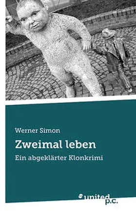 phil. Simon / Simon |  Zweimal leben | Buch |  Sack Fachmedien