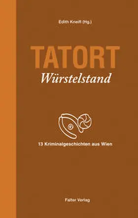 Dutzler / Lercher / Badegruber | Tatort Würstelstand | Buch | 978-3-85439-491-4 | sack.de