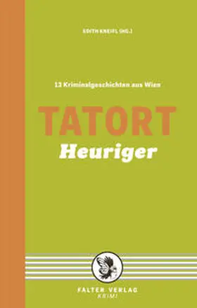 Anderle / Badegruber / Biltgen |  Tatort Heuriger | Buch |  Sack Fachmedien