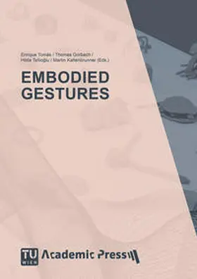 Tomás / Gorbach / Tellioglu |  EMBODIED GESTURES | Buch |  Sack Fachmedien