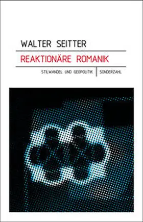 Seitter |  Reaktionäre Romanik | Buch |  Sack Fachmedien