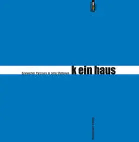 Fritsch / Glück / Jelinek |  k ein haus | Buch |  Sack Fachmedien