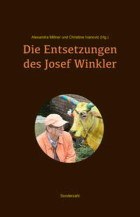 Millner / Ivanovic |  Die Entsetzungen des Josef Winkler | Buch |  Sack Fachmedien