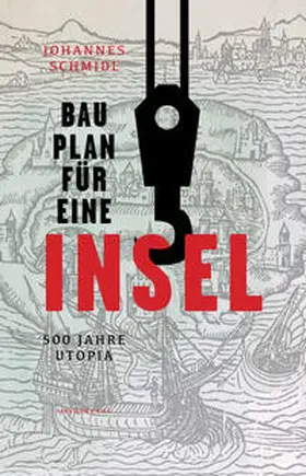 Schmidl |  Bauplan für eine Insel | Buch |  Sack Fachmedien