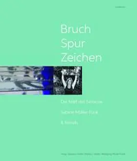 Höller / Hölter / Müller-Funk |  Bruch – Spur – Zeichen | Buch |  Sack Fachmedien