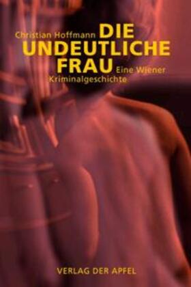 Hoffmann |  Die undeutliche Frau | Buch |  Sack Fachmedien