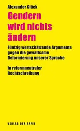 Glück |  Gendern wird nichts ändern | Buch |  Sack Fachmedien