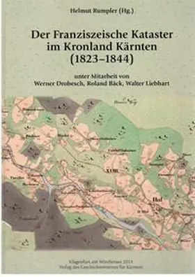 Drobesch / Rumpler |  Kärnten am Übergang von der Agrar- zur Industriegesellschaft / Der Franziszeische Kataster im Kronland Kärnten | Buch |  Sack Fachmedien