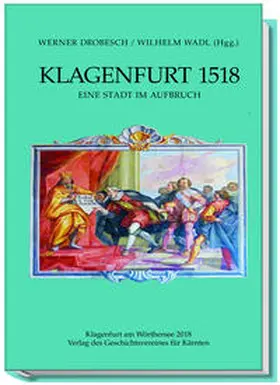 Drobesch / Wadl |  Klagenfurt 1518 | Buch |  Sack Fachmedien