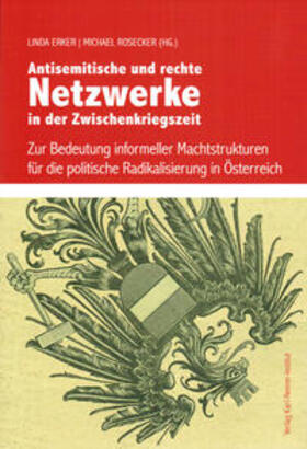 Erker / Rosecker |  Antisemitische und rechte Netzwerke in der Zwischenkriegszeit | Buch |  Sack Fachmedien