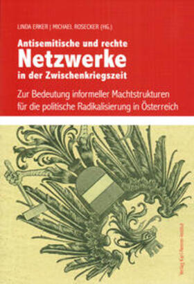 Erker / Rosecker | Antisemitische und rechte Netzwerke in der Zwischenkriegszeit | Buch | 978-3-85464-045-5 | sack.de