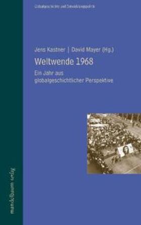 Kastner / Mayer |  Weltwende 1968? | Buch |  Sack Fachmedien