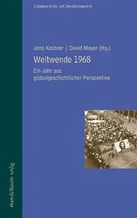 Kastner / Mayer |  Weltwende 1968? | Buch |  Sack Fachmedien