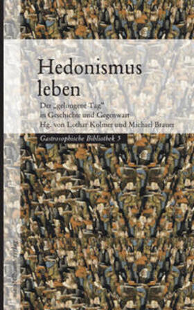 Brauer / Kolmer |  Hedonismus leben | Buch |  Sack Fachmedien