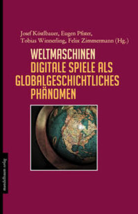 Köstlbauer / Pfister / Winnerling |  Weltmaschinen | Buch |  Sack Fachmedien