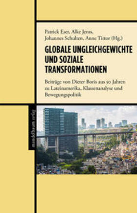 Eser / Jenss / Schulten |  Globale Ungleichgewichte und soziale Transformationen | Buch |  Sack Fachmedien