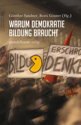 Sandner / Ginner | Warum Demokratie Bildung braucht | Buch | 978-3-85476-842-5 | sack.de