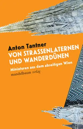 Tantner | Von Straßenlaternen und Wanderdünen | Buch | 978-3-85476-868-5 | sack.de