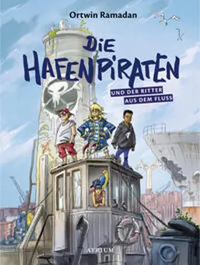 Ramadan |  Die Hafenpiraten und der Ritter aus dem Fluss (Bd.1) | Buch |  Sack Fachmedien