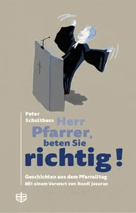 Schulthess |  Herr Pfarrer, beten Sie richtig! | Buch |  Sack Fachmedien