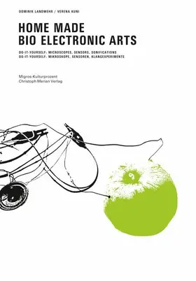 Migros-Kulturprozent / Landwehr / Kuni | Home Made Bio Electronic Arts | E-Book | sack.de