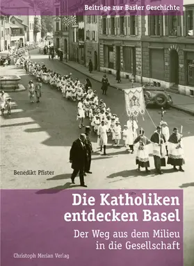 Pfister |  Die Katholiken entdecken Basel | eBook | Sack Fachmedien