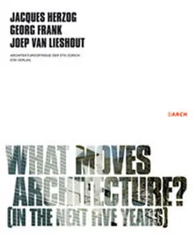  What moves architecture? | Buch |  Sack Fachmedien