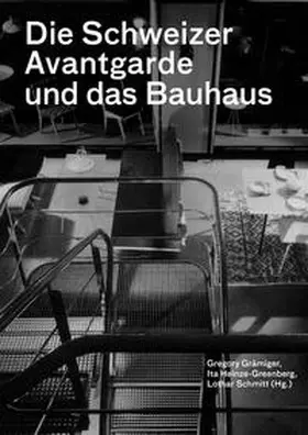 Heinze-Greenberg / Grämiger / Schmitt |  Die Schweizer Avantgarde und das Bauhaus | Buch |  Sack Fachmedien