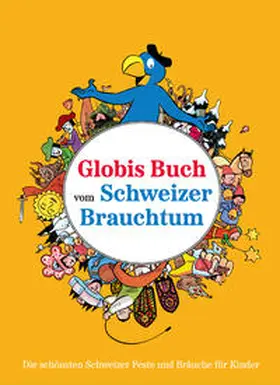 Alves |  Globis Buch vom Schweizer Brauchtum | eBook | Sack Fachmedien