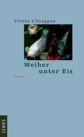 Z'Graggen | Weiher unter Eis | Buch | 978-3-85787-373-7 | sack.de