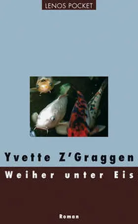 Z'Graggen |  Weiher unter Eis | Buch |  Sack Fachmedien