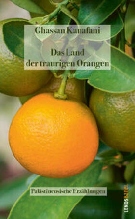 Kanafani |  Das Land der traurigen Orangen | Buch |  Sack Fachmedien